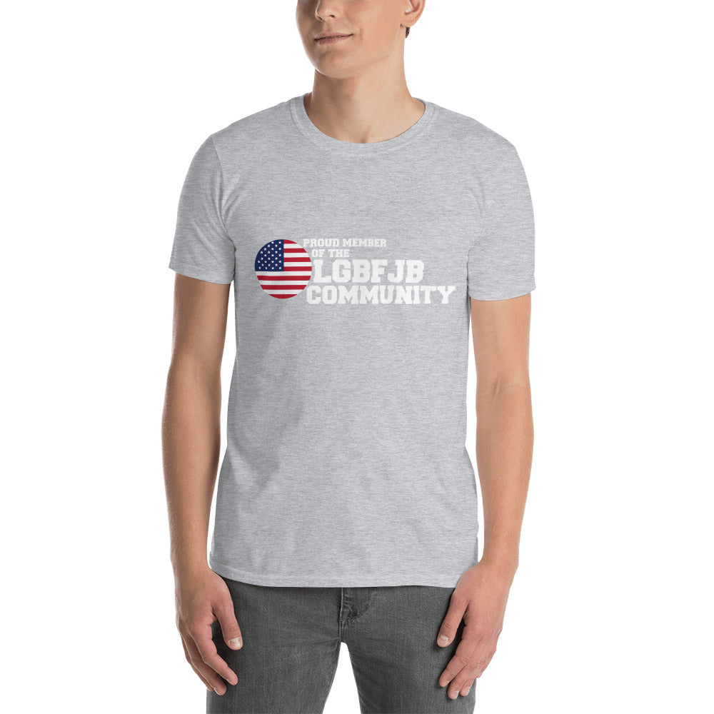 Proud Member Of The LGBFJB Community T-Shirt