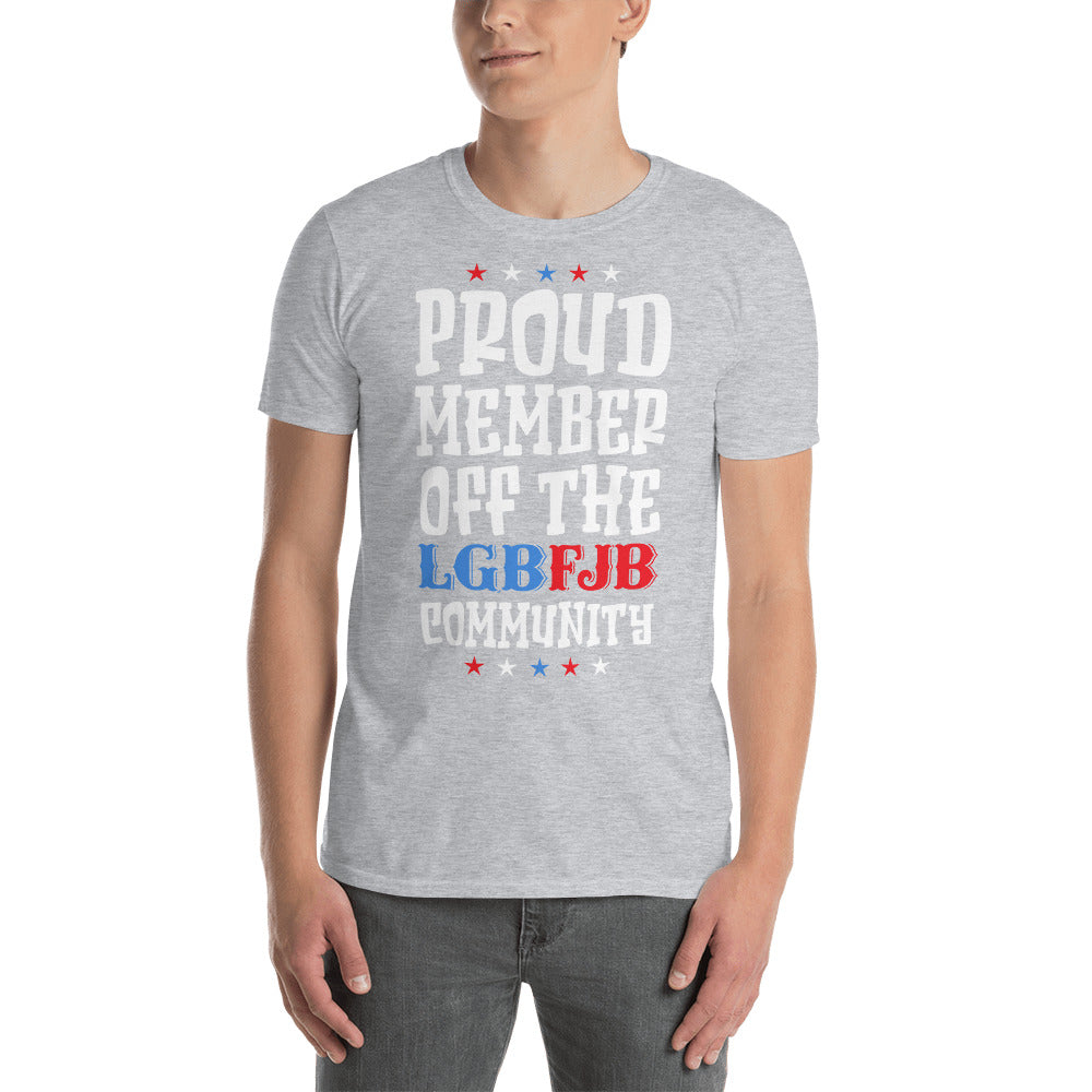 Proud Member Of The LGBFJB Community T-Shirt
